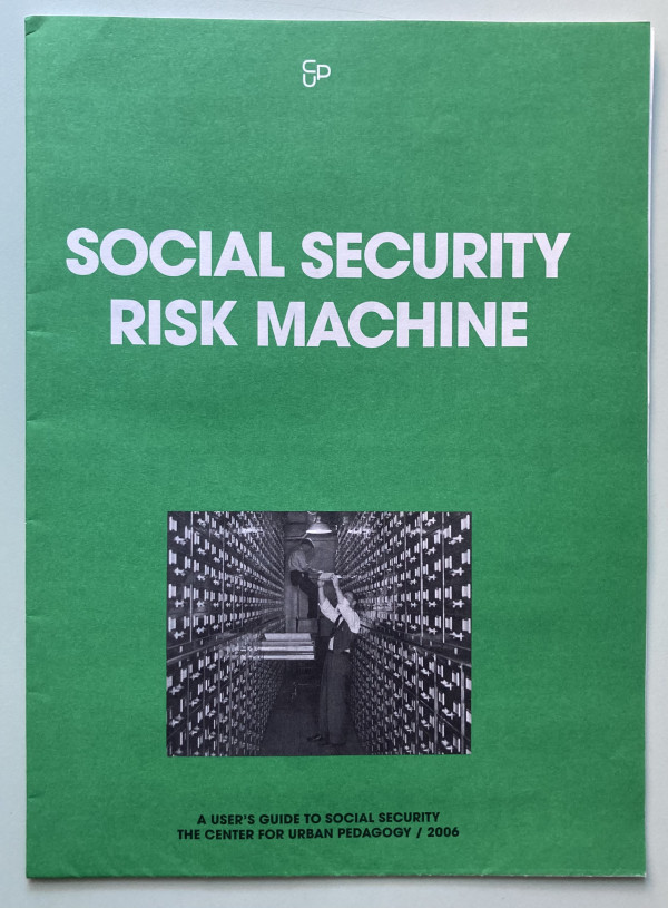 Social Security Risk Machine by Center for Urban Pedagogy