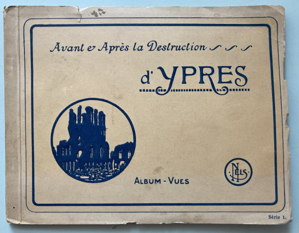 Avant e Après oa Destruction d'Ypres postcard album by Nels