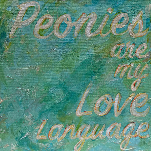 Peonies are my Love Language by sharon jiskra brooks, Image 1.