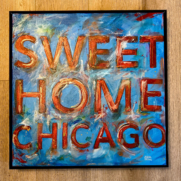 Sweet Home Chicago by sharon jiskra brooks