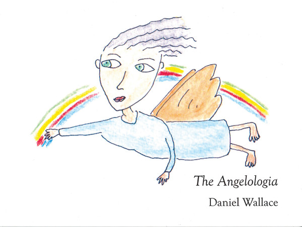 The Angelologia by Daniel Wallace