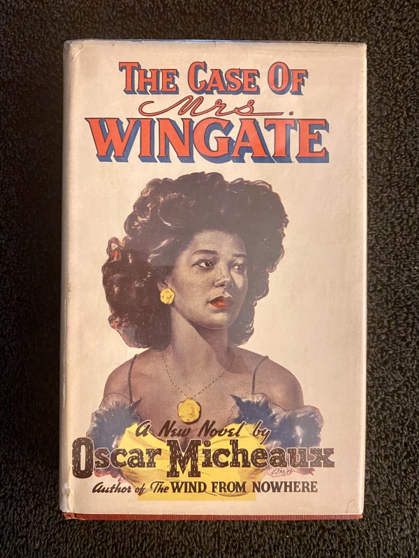 Oscar Micheaux, "The Case of Mrs. Wingate" inscribed in 1946 by Oscar Micheaux