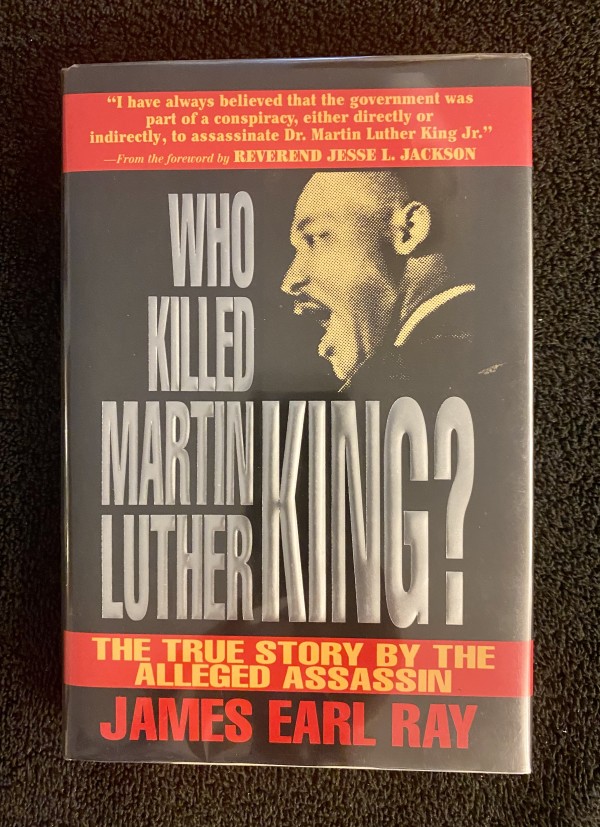 James Earl Ray "Who Killed Martin Luther King" signed by James Earl Ray