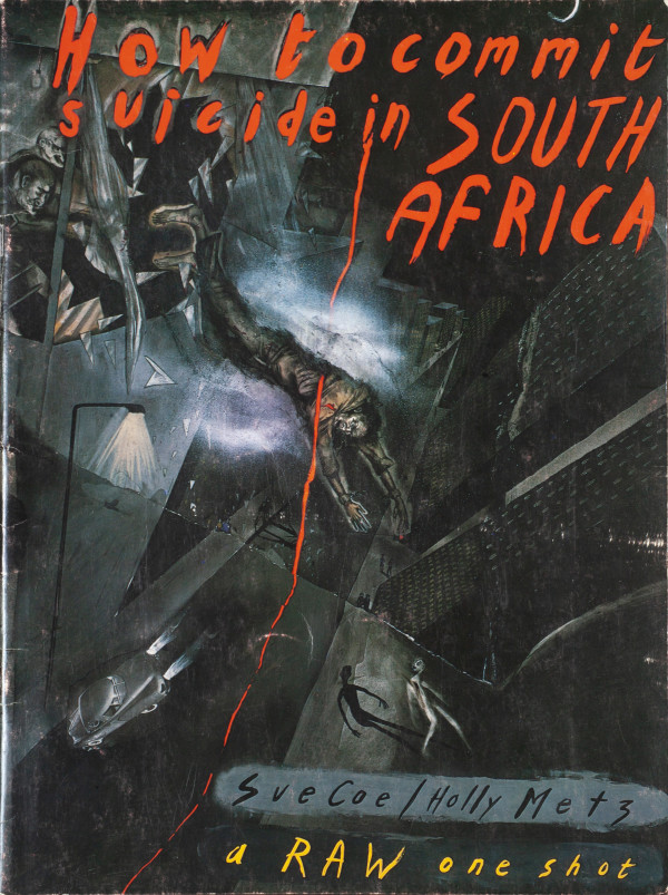 How to Commit Suicide in South Africa by Sue Coe Holly Metz