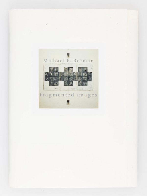Fragmented Images by Michael P. Berman