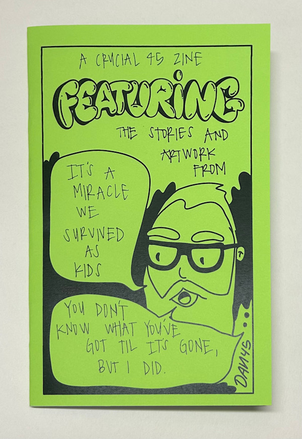 A Crucial 45 Zine Featuring the Stories and Artwork from Dan45 by Dan45 Hernandez