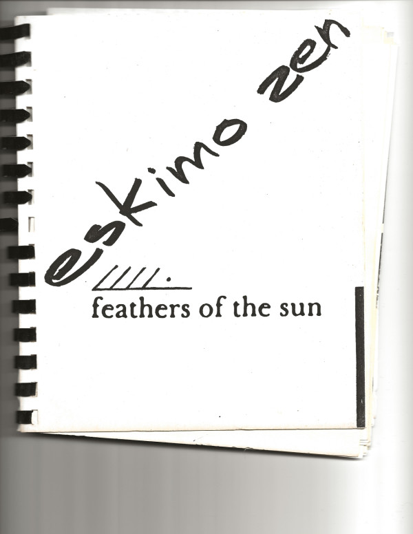 Xerox poetry book - eskimo zen - feathers of the sun by Tom Huston