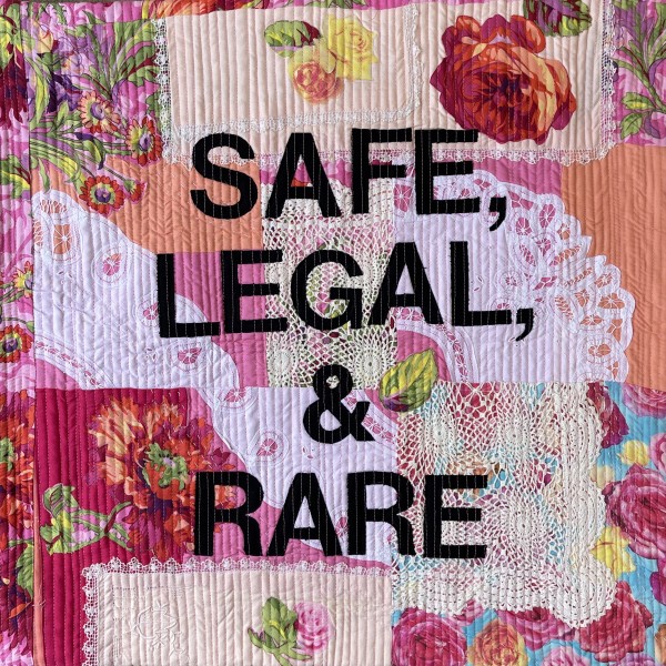 Safe, Legal & Rare by Lorraine Woodruff-Long