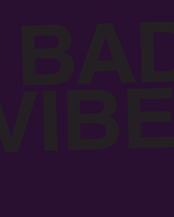 BAD VIBES by Chris Horner