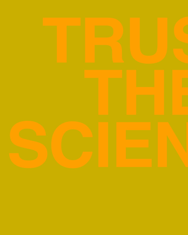 TRUST THE SCIENCE by Chris Horner