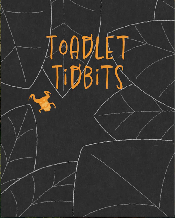 Toadlet Tidbits by Cindy Gresham