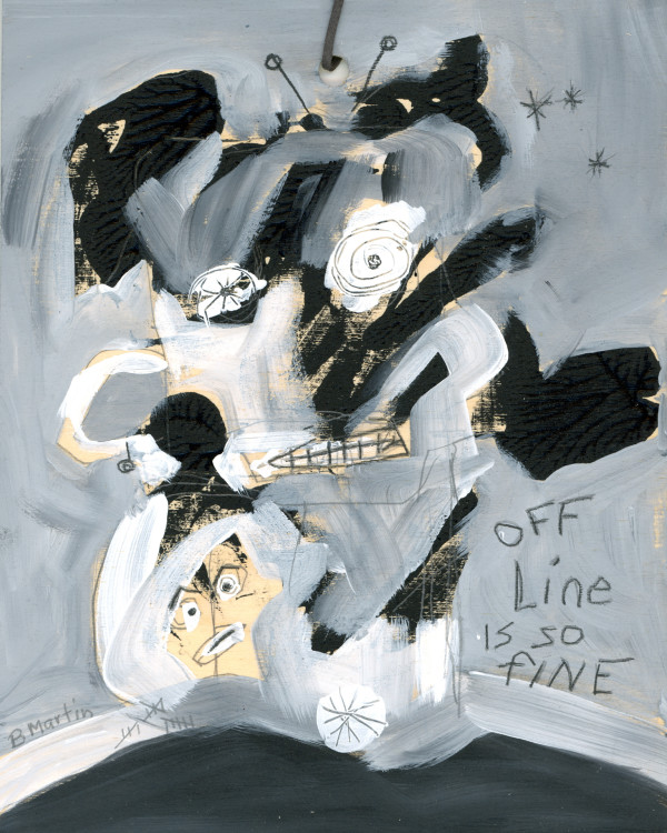 Off Line Is So Fine by Barbara Martin