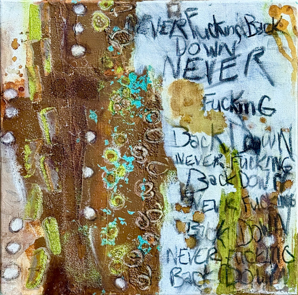 Never Fucking Back Down by Sis Bartram