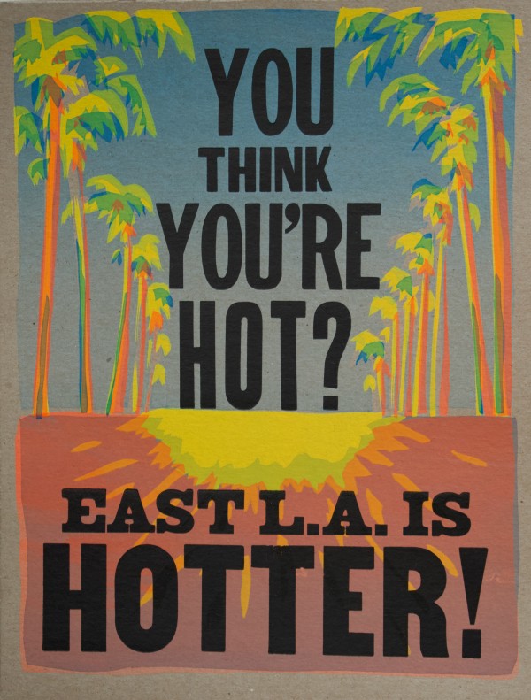 East LA is Hotter by Wendy Murray