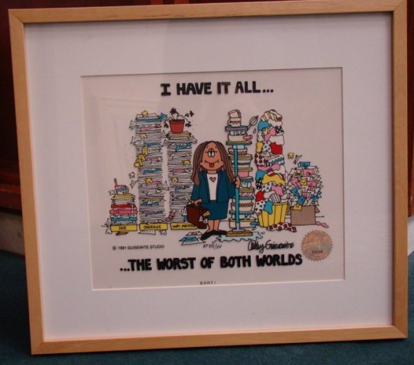 I Have it All…the worst of both worlds by Cathy Guisewite