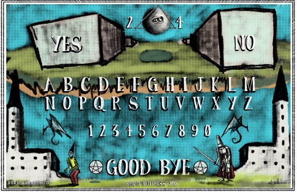 Ouija Board by Brian Huntress