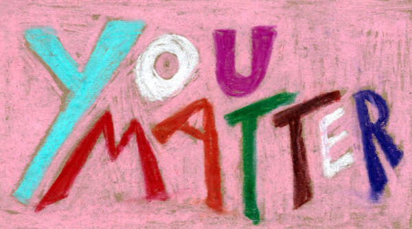 You Matter by Sarah Jane Lapp