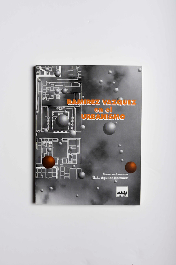 Ramírez Vázquez en el urbanismo by Instituto Mexicano de Administración Urbana, Studio Beatrice Trueblood, Image 2.