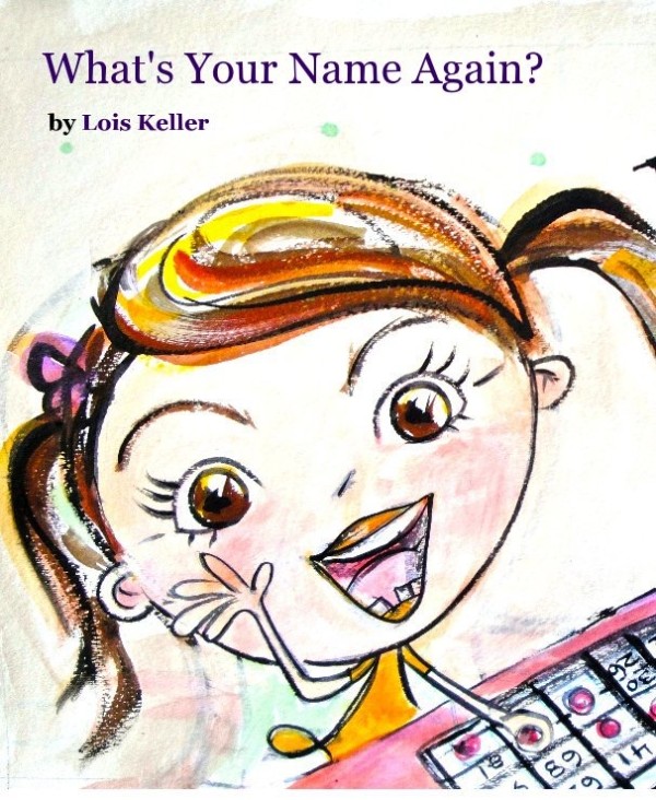What's Your Name Again? Cover Design by Lois Keller
