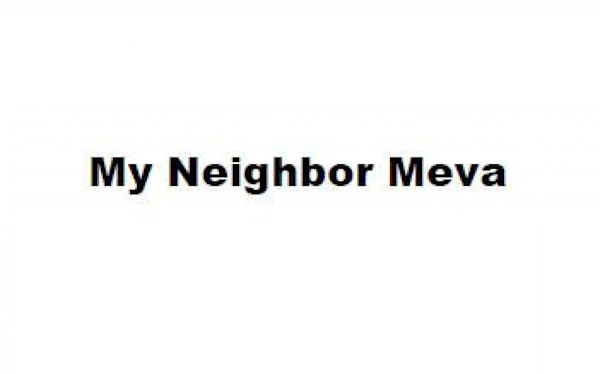 My Neighbor Meva by Hailey Gorum