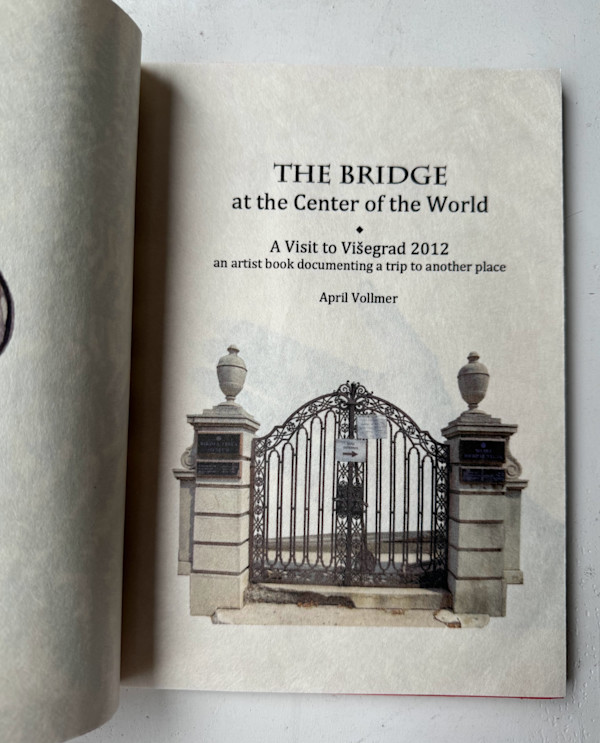 The Bridge at the Center of the World by April Vollmer