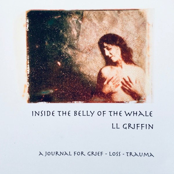 Inside the Belly of the Whale - Journal by LL Griffin