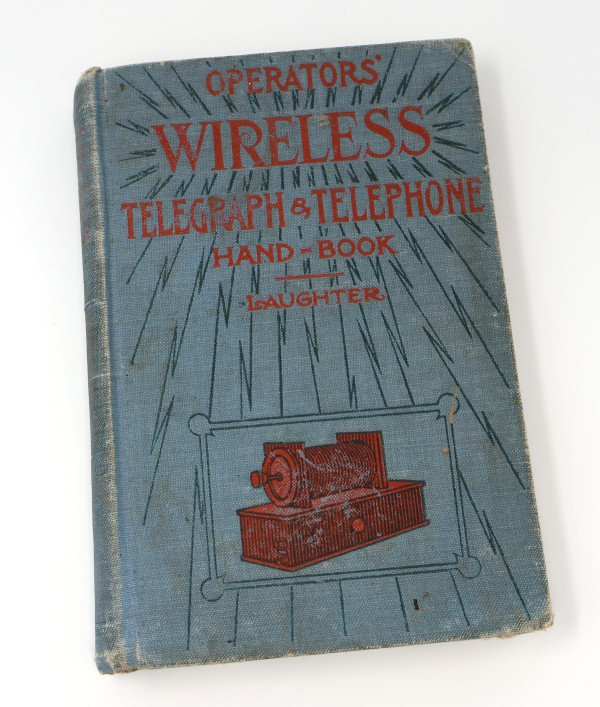 Operators' Wireless Telegraph & Telephone Hand-Book, 1909
