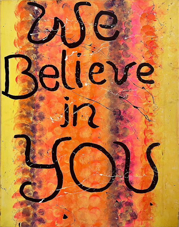 We Believe in You by Natasha Chance