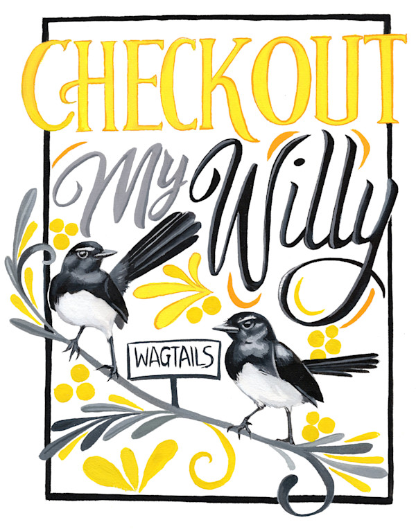zz Checkout My Willy (Wagtail) by Polla Posavec