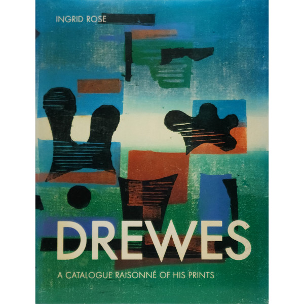 Werner drewes: a catalogue raisonne of his prints. Das Graphische Werk by Werner Drewes