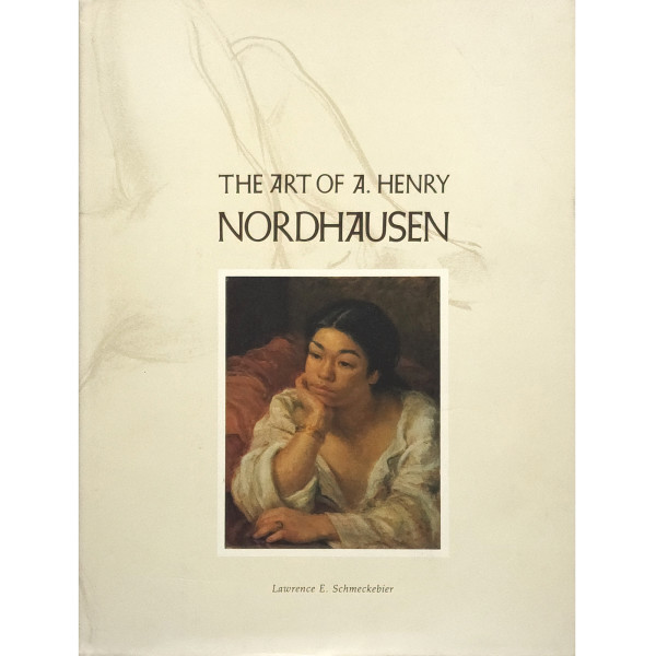THE ART OF A. HENRY NORDHAUSEN by August Henry Nordhausen