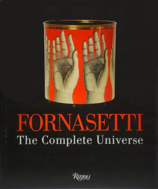 FORNASETTI: THE COMPLETE UNIVERSE by Piero Fornasetti