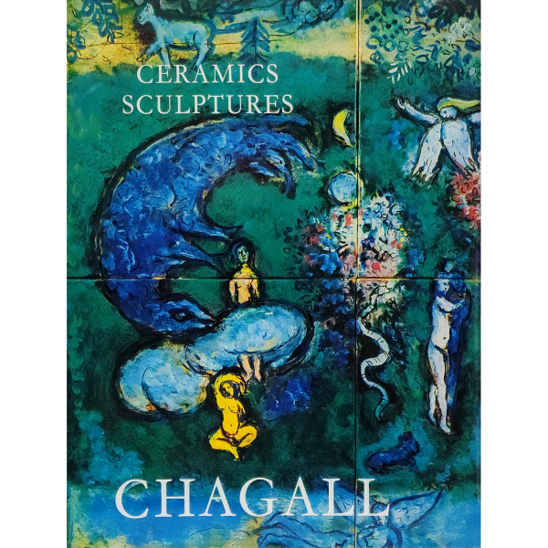 THE CERAMICS AND SCULPTURES OF CHAGALL by Marc Chagall