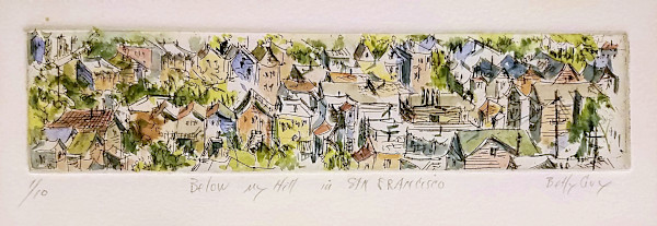 Below My Hill in San Francisco by Betty Guy