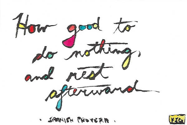 How good to do nothing and rest afterward by Karen J Gimbel
