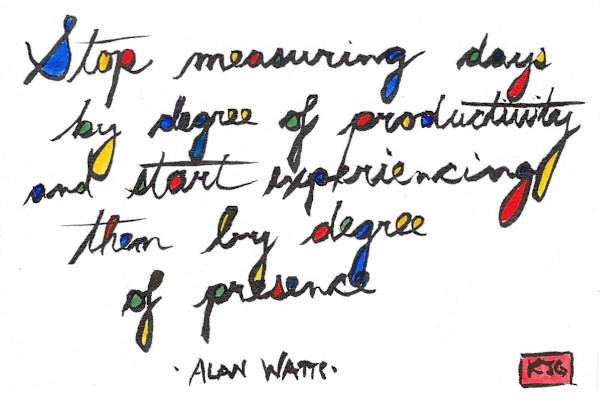 Stop measuring days by degree of productivity by Karen J Gimbel