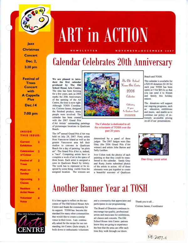 Newsletter Art in Action November - December 2007 by Therese Johnston, Joanna Rogers, Debra Thomlinson, Sara Wiens, Elizabeth Cox, Carla Weaver, Dan Gray, Clive Powsey, Donna Horn, Eumi C?onacher, Antonia Olak, Maurice Nicolson, Lorraine Buckrell, Maureen Karagianis, Carmen Gehring, Linda Skalenda, Maureen Walker