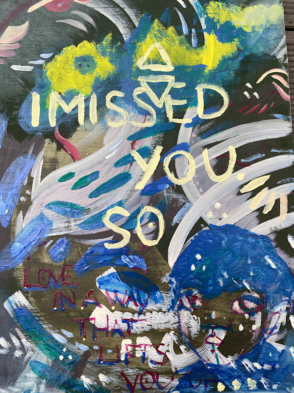 I missed you so … by Laura Weider