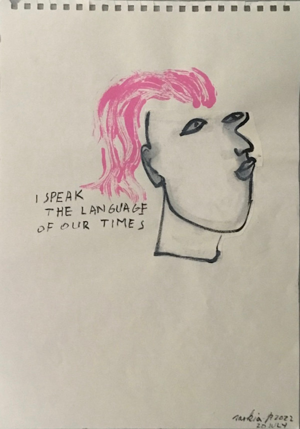 I SPEAK THE LANGUAGES OF OUR TIMES by saskia pintelon