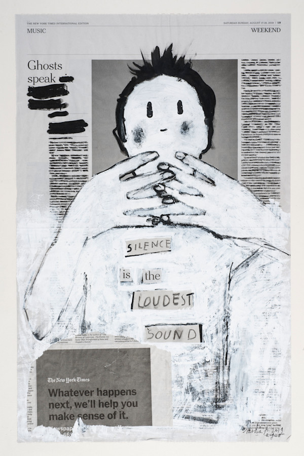 NYT 2019 NEWSPAPER - "No News Good News" SILENCE IS THE LOUDEST SOUND by saskia pintelon
