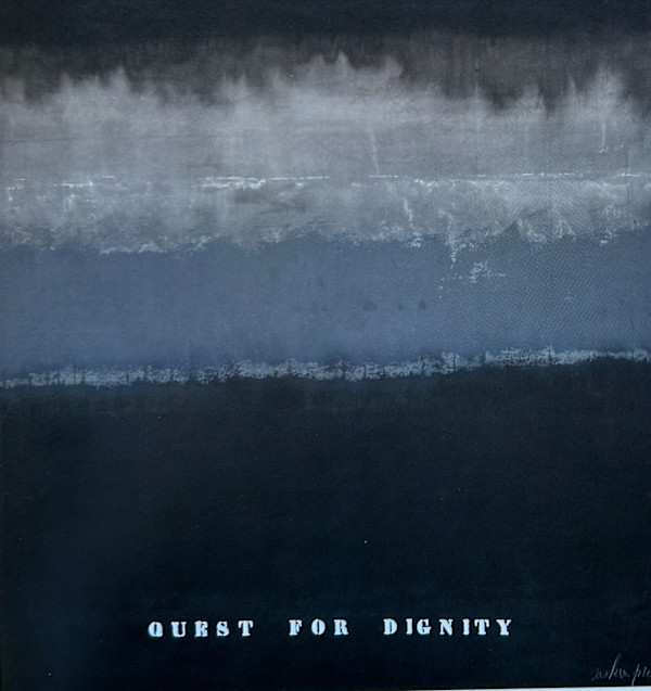 QUEST FOR DIGNITY by saskia