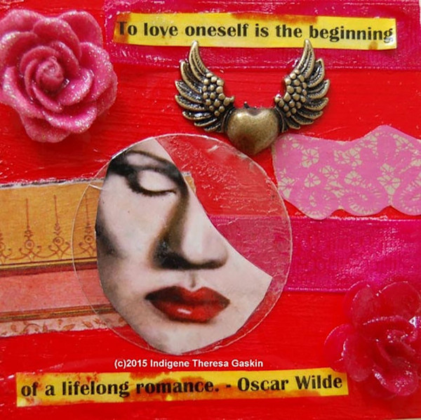 Love Yourself by Indigene Theresa Gaskin