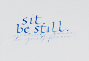 Sit, Be Still