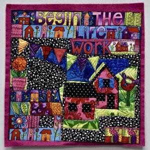 Begin The Life Work