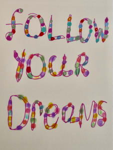 Follow Your Dreams
