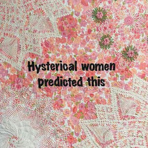 Hysterical Women