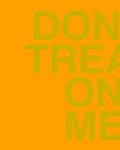 DON'T TREAD ON ME