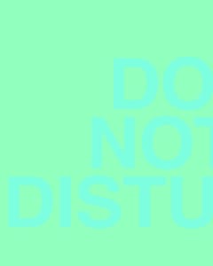 DO NOT DISTURB