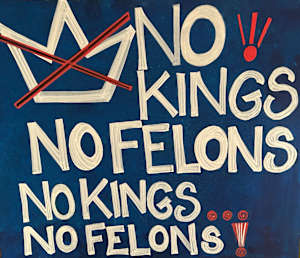 NO KINGS. NO FELONS
