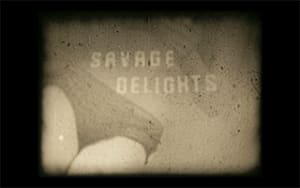 Savage Delights